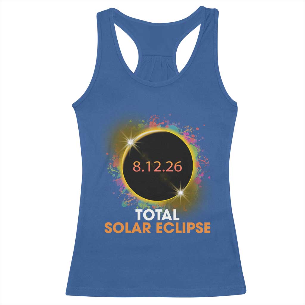 Colorful Paint Splatter 2026 Total Solar Eclipse Totality Astronomy Racerback Tank Top