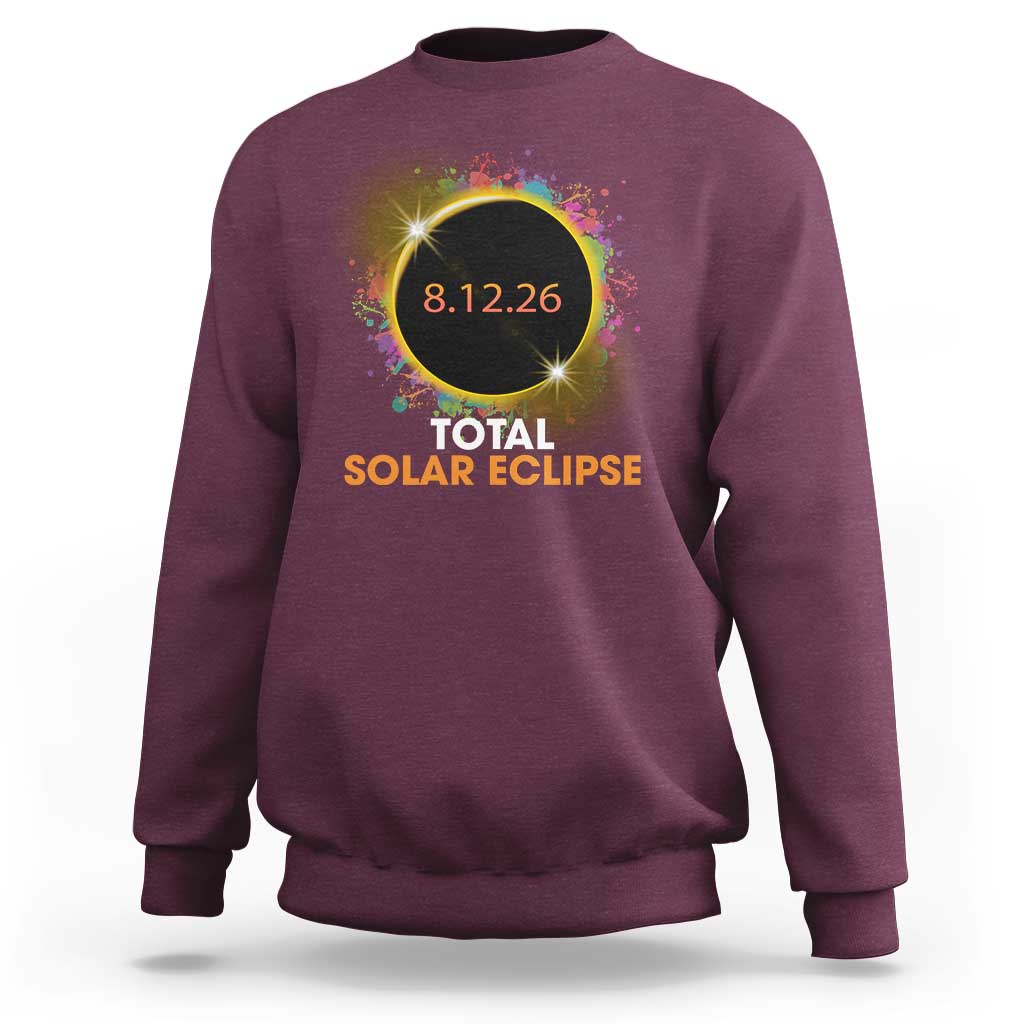 Colorful Paint Splatter 2026 Total Solar Eclipse Totality Astronomy Sweatshirt