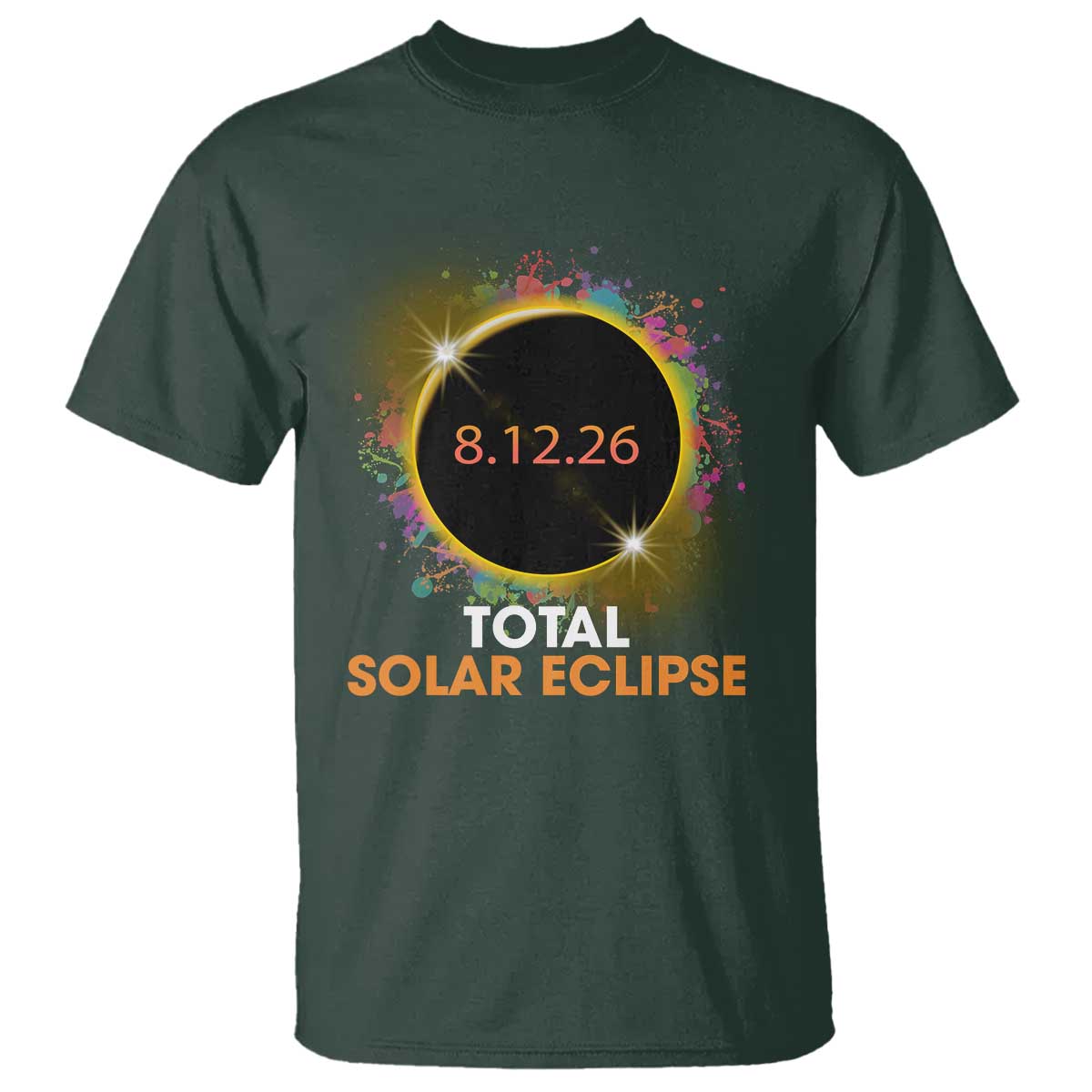 Colorful Paint Splatter 2026 Total Solar Eclipse Totality Astronomy T Shirt
