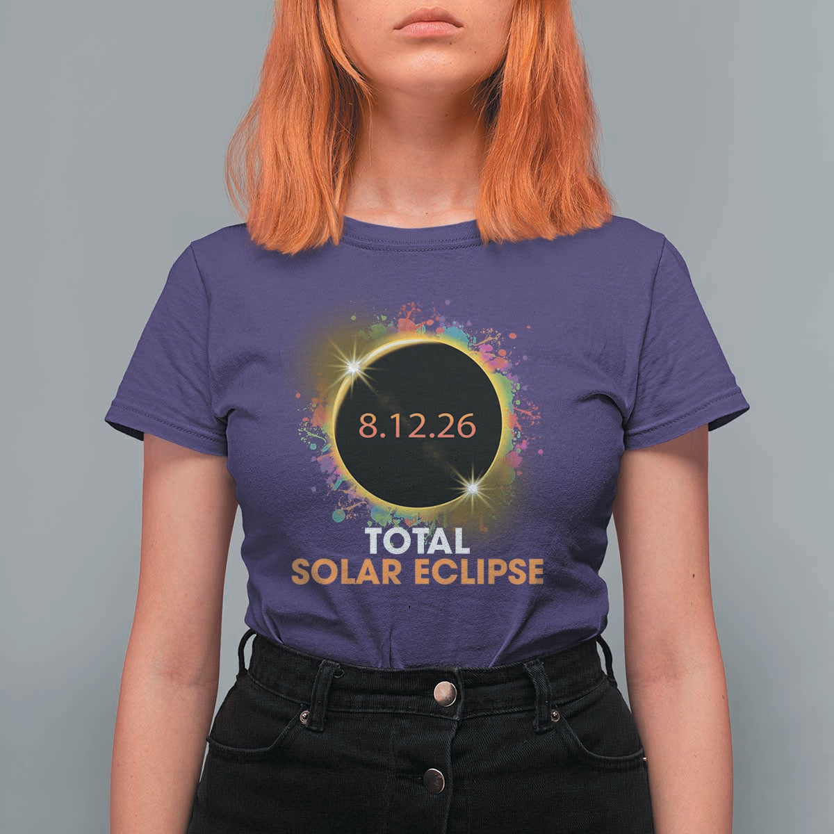 Colorful Paint Splatter 2026 Total Solar Eclipse Totality Astronomy T Shirt For Women