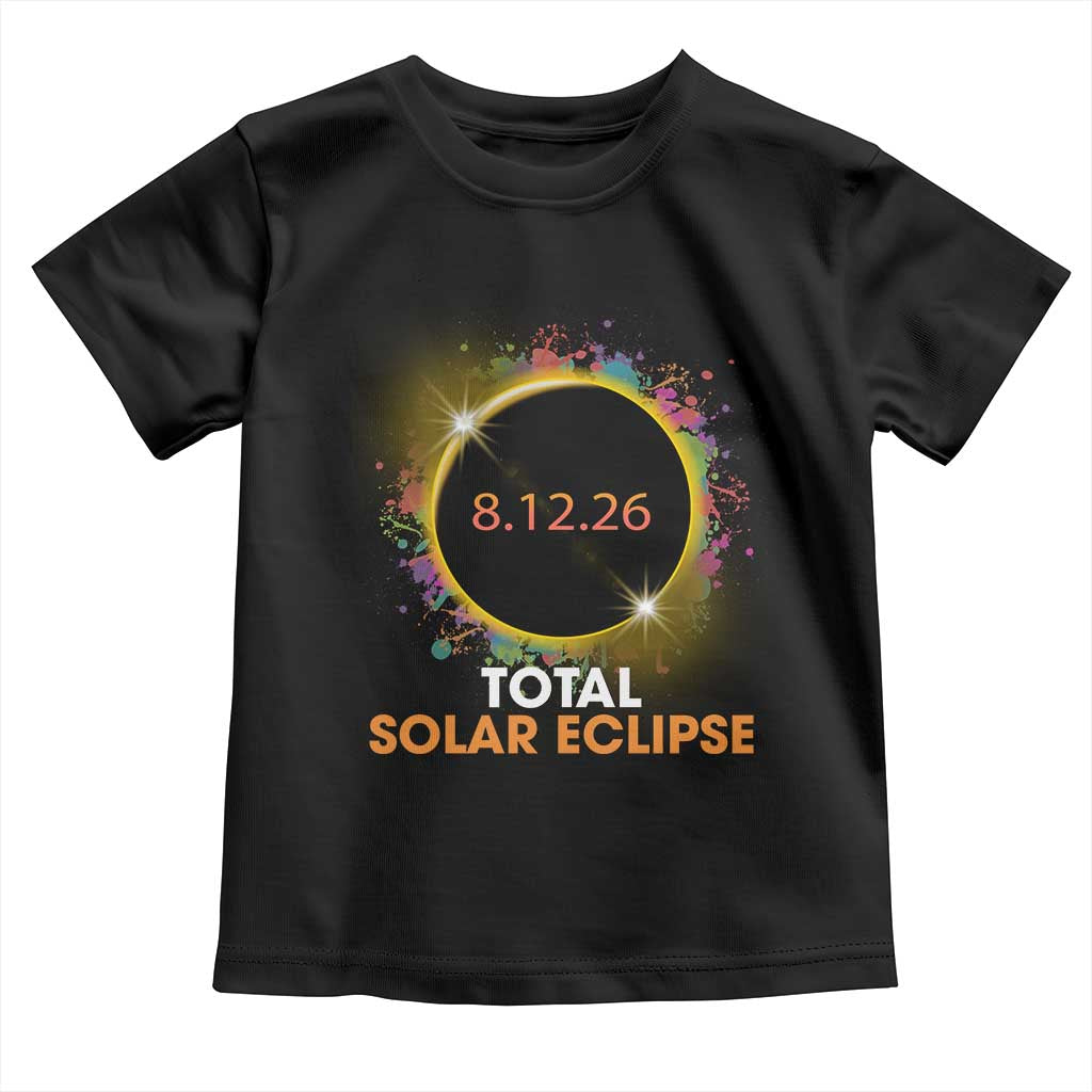 Colorful Paint Splatter 2026 Total Solar Eclipse Totality Astronomy Toddler T Shirt