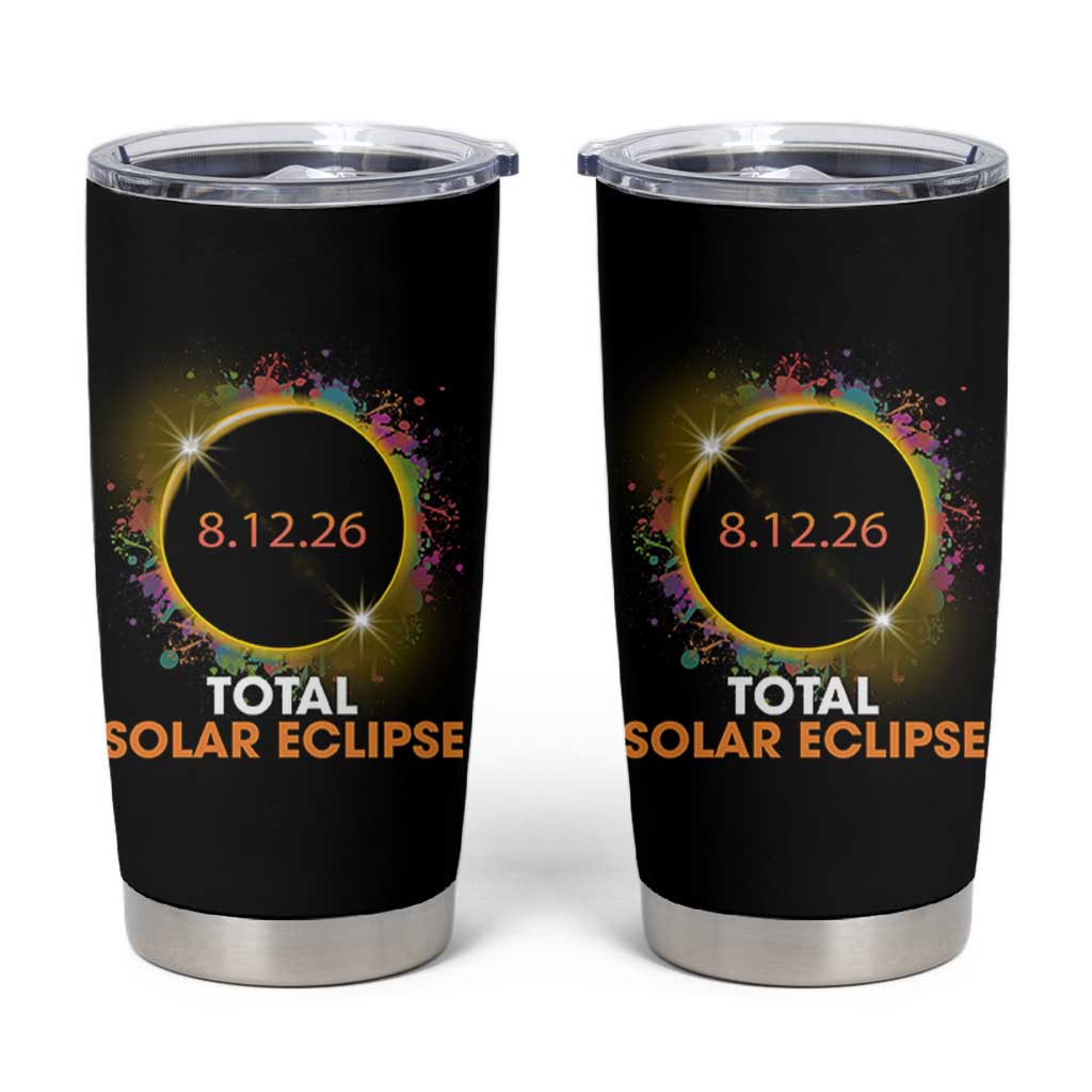 Colorful Paint Splatter 2026 Total Solar Eclipse Totality Astronomy Tumbler Cup