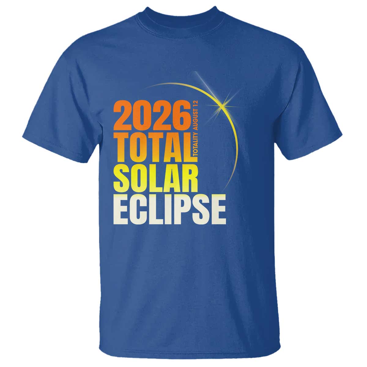 2026 Total Solar Eclipse August 12 T Shirt Totality Modern Space Graphic