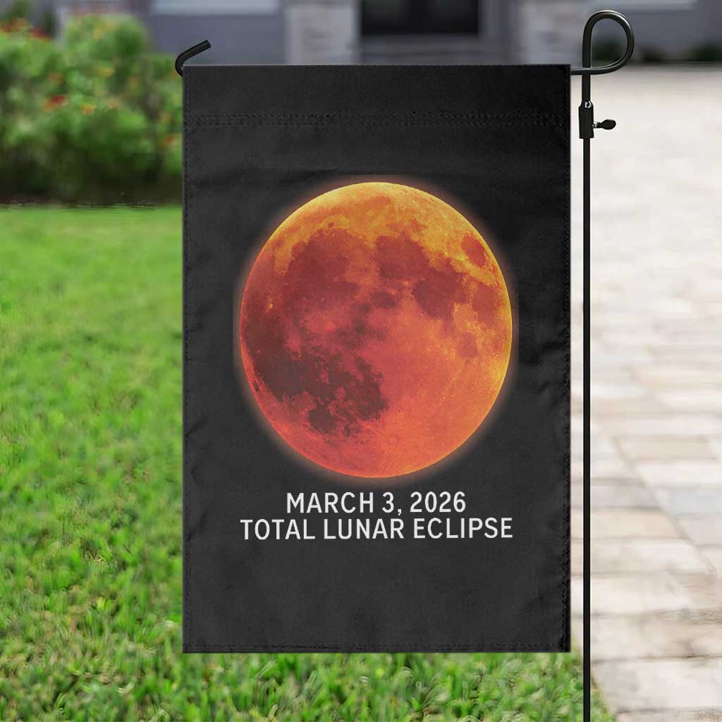 Blood Moon Total Lunar Eclipse March 3 2026 Garden Flag Blood Moon Astronomy Souvenir Graphic