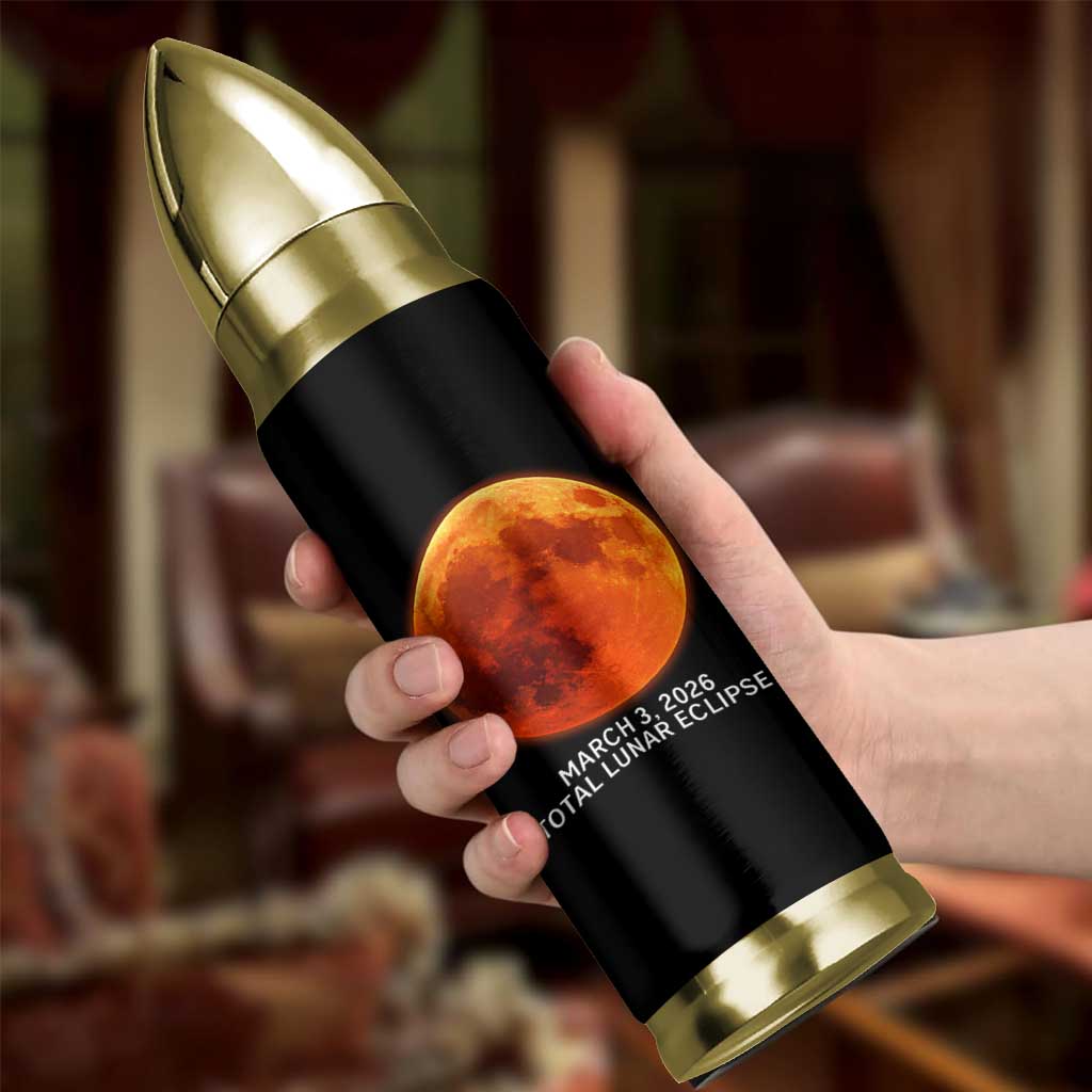 Blood Moon Total Lunar Eclipse March 3 2026 Bullet Tumbler Blood Moon Astronomy Souvenir Graphic