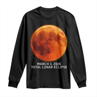 Blood Moon Total Lunar Eclipse March 3 2026 Long Sleeve Shirt Blood Moon Astronomy Souvenir Graphic