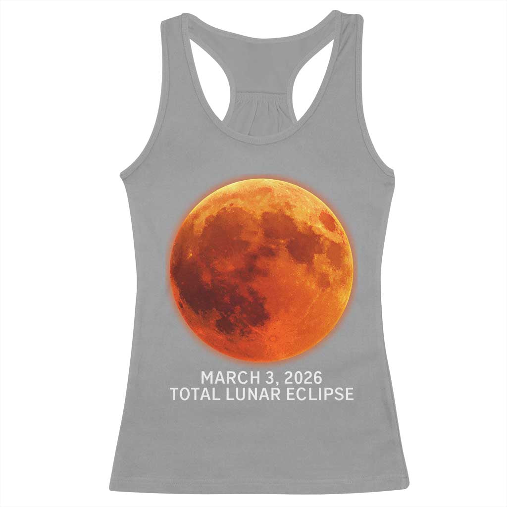 Blood Moon Total Lunar Eclipse March 3 2026 Racerback Tank Top Blood Moon Astronomy Souvenir Graphic