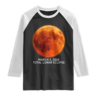 Blood Moon Total Lunar Eclipse March 3 2026 Raglan Shirt Blood Moon Astronomy Souvenir Graphic