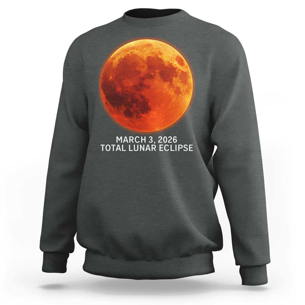 Blood Moon Total Lunar Eclipse March 3 2026 Sweatshirt Blood Moon Astronomy Souvenir Graphic