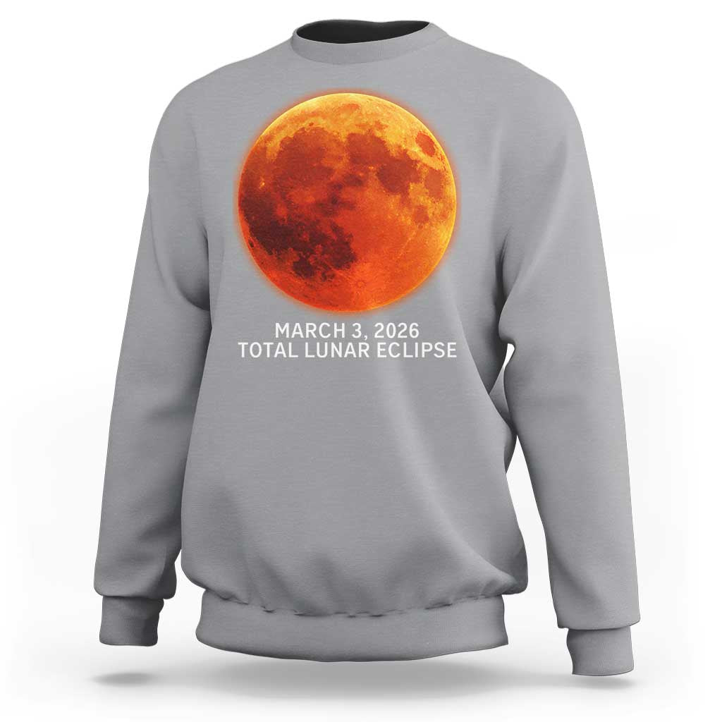 Blood Moon Total Lunar Eclipse March 3 2026 Sweatshirt Blood Moon Astronomy Souvenir Graphic