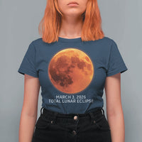 Blood Moon Total Lunar Eclipse March 3 2026 T Shirt For Women Blood Moon Astronomy Souvenir Graphic
