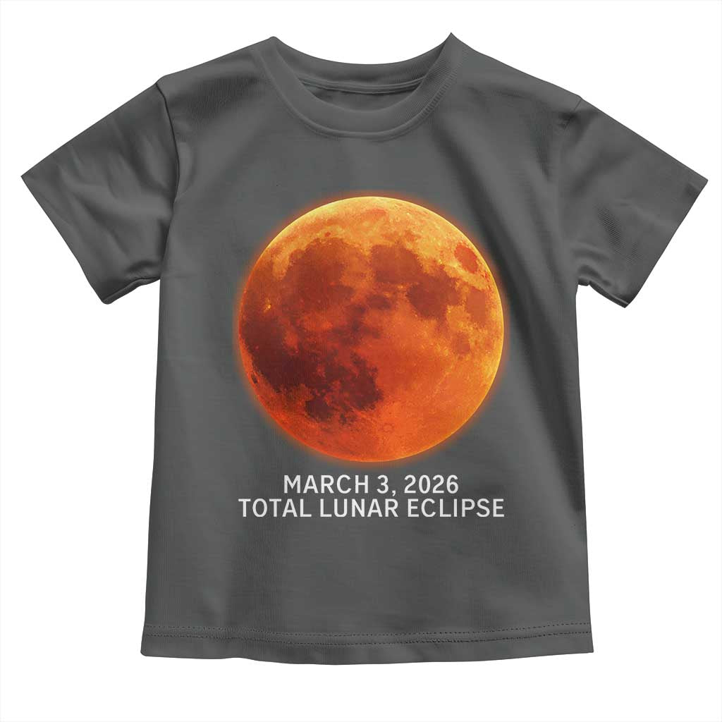 Blood Moon Total Lunar Eclipse March 3 2026 Toddler T Shirt Blood Moon Astronomy Souvenir Graphic