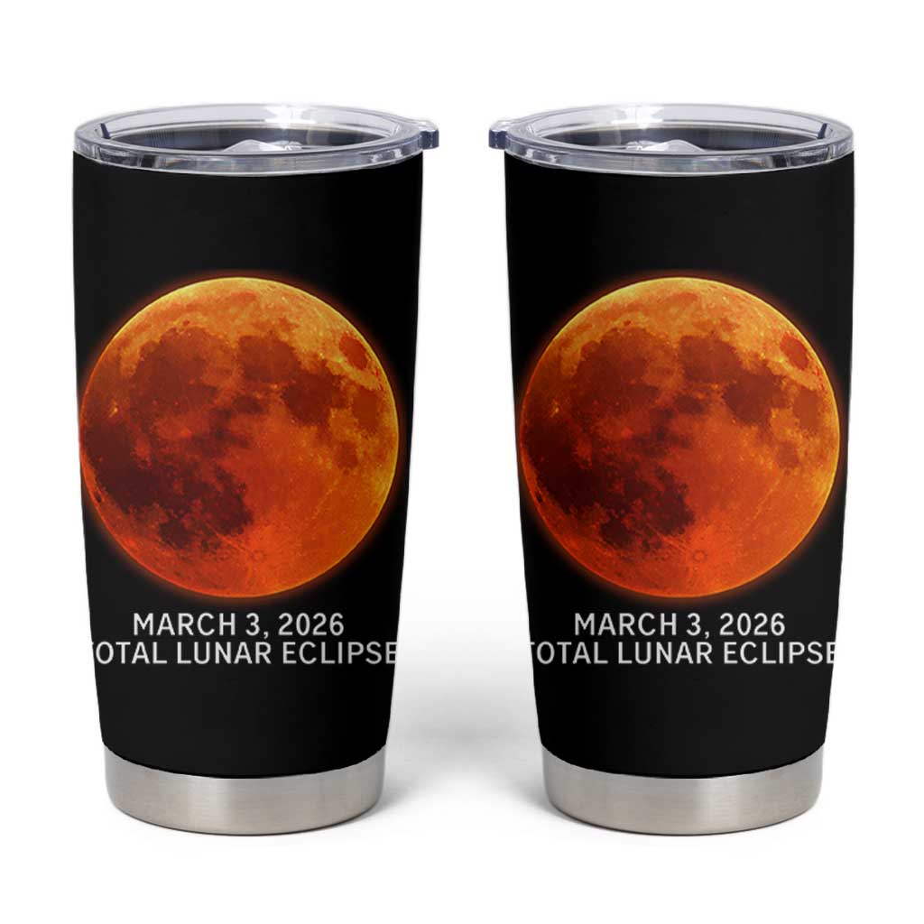 Blood Moon Total Lunar Eclipse March 3 2026 Tumbler Cup Blood Moon Astronomy Souvenir Graphic