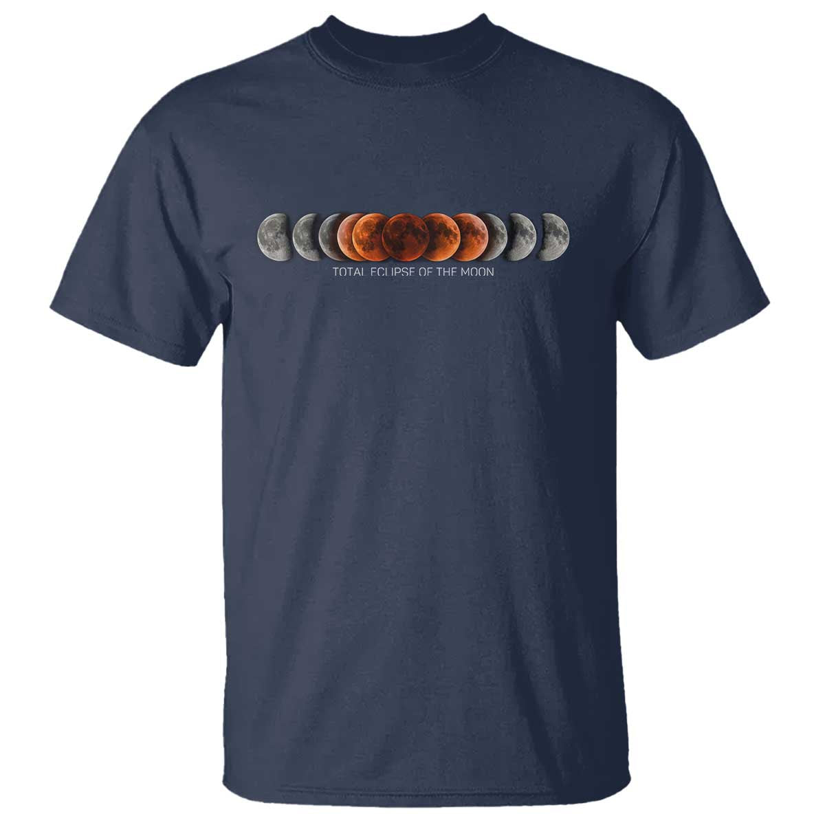 Total Eclipse of the Moon Phases T Shirt Blood Moon Space Astronomy Celestial Graphic