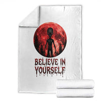 Creepy Alien Believe In Yourself Throw Blanket Funny Blood Moon Sci-Fi Horror Graphic