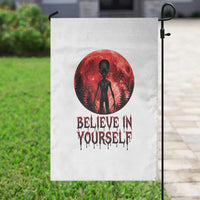 Creepy Alien Believe In Yourself Garden Flag Funny Blood Moon Sci-Fi Horror Graphic