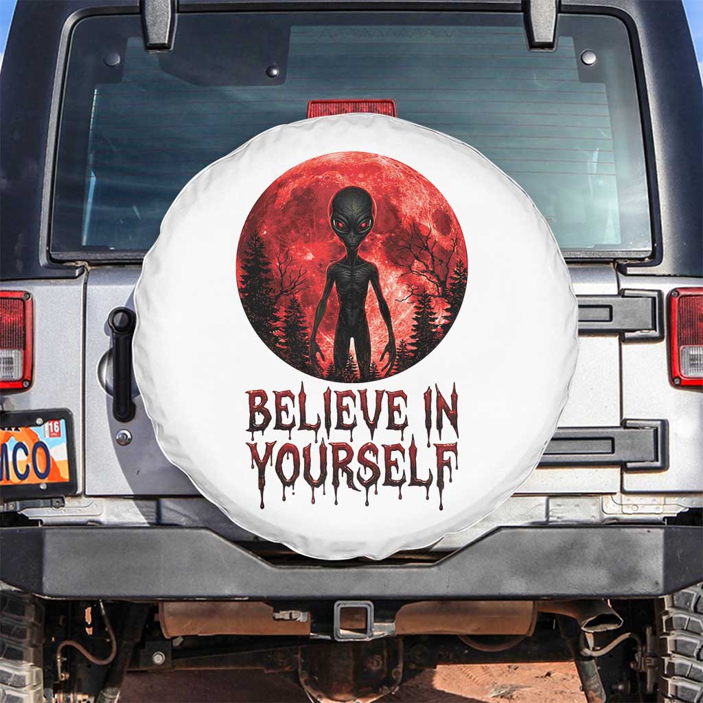 Creepy Alien Believe In Yourself Spare Tire Cover Funny Blood Moon Sci-Fi Horror Graphic