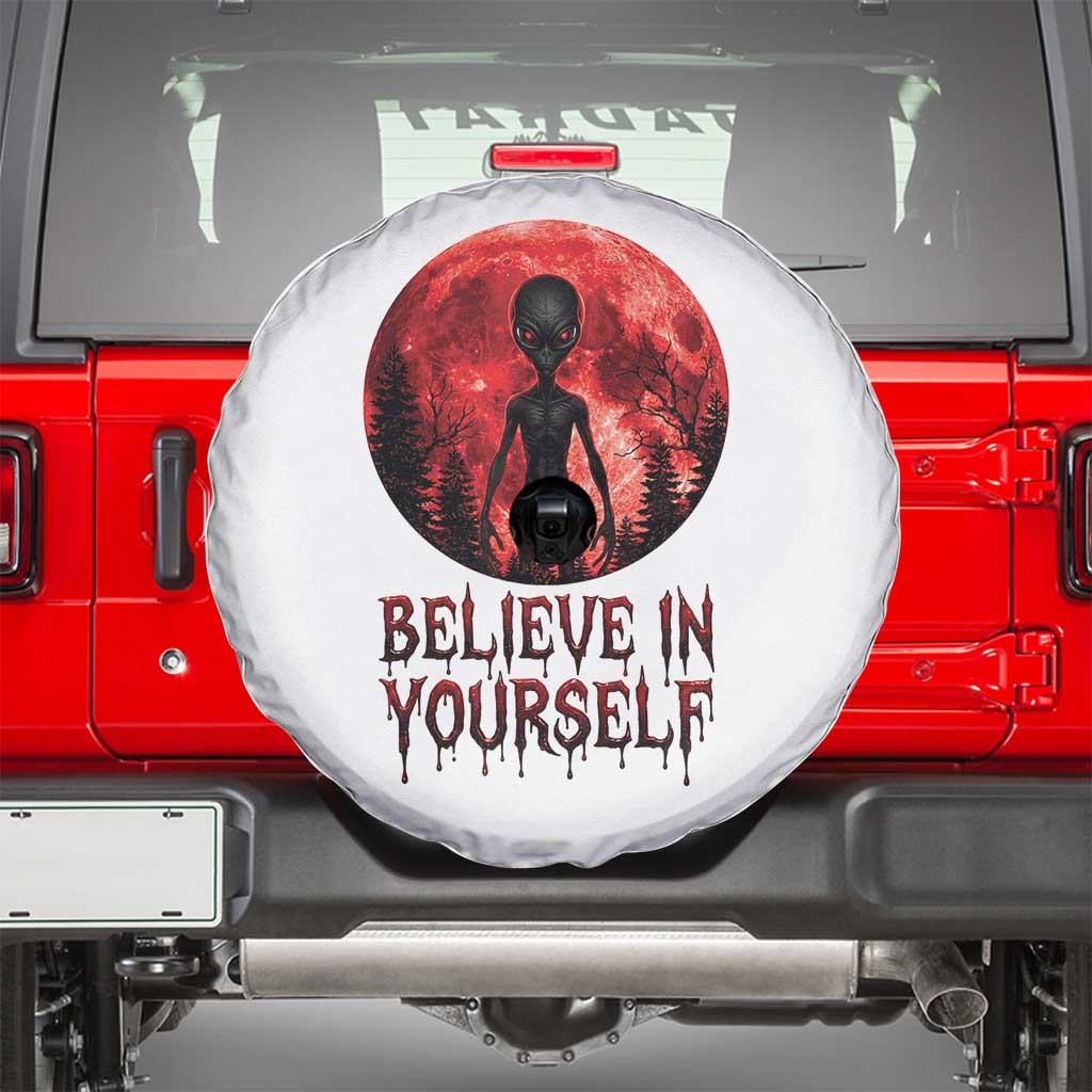Creepy Alien Believe In Yourself Spare Tire Cover Funny Blood Moon Sci-Fi Horror Graphic