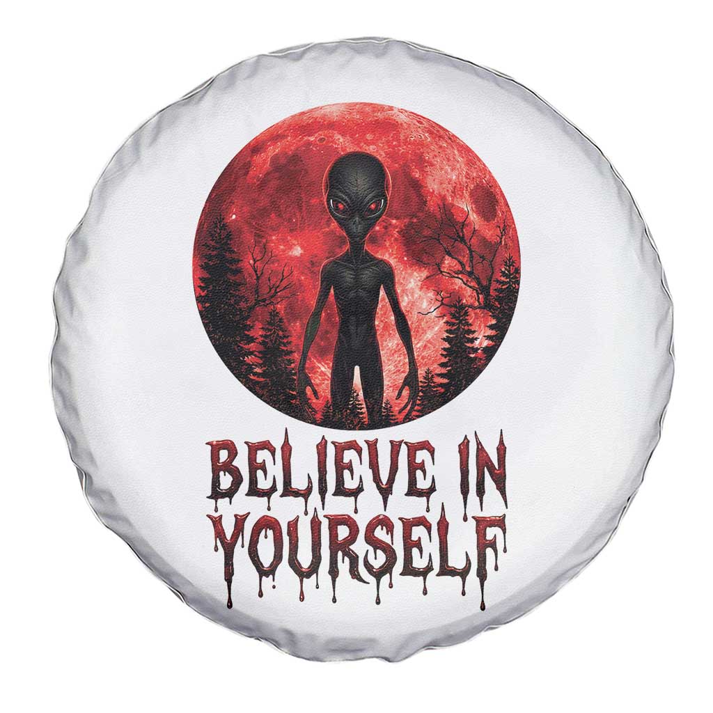 Creepy Alien Believe In Yourself Spare Tire Cover Funny Blood Moon Sci-Fi Horror Graphic