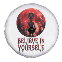 Creepy Alien Believe In Yourself Spare Tire Cover Funny Blood Moon Sci-Fi Horror Graphic
