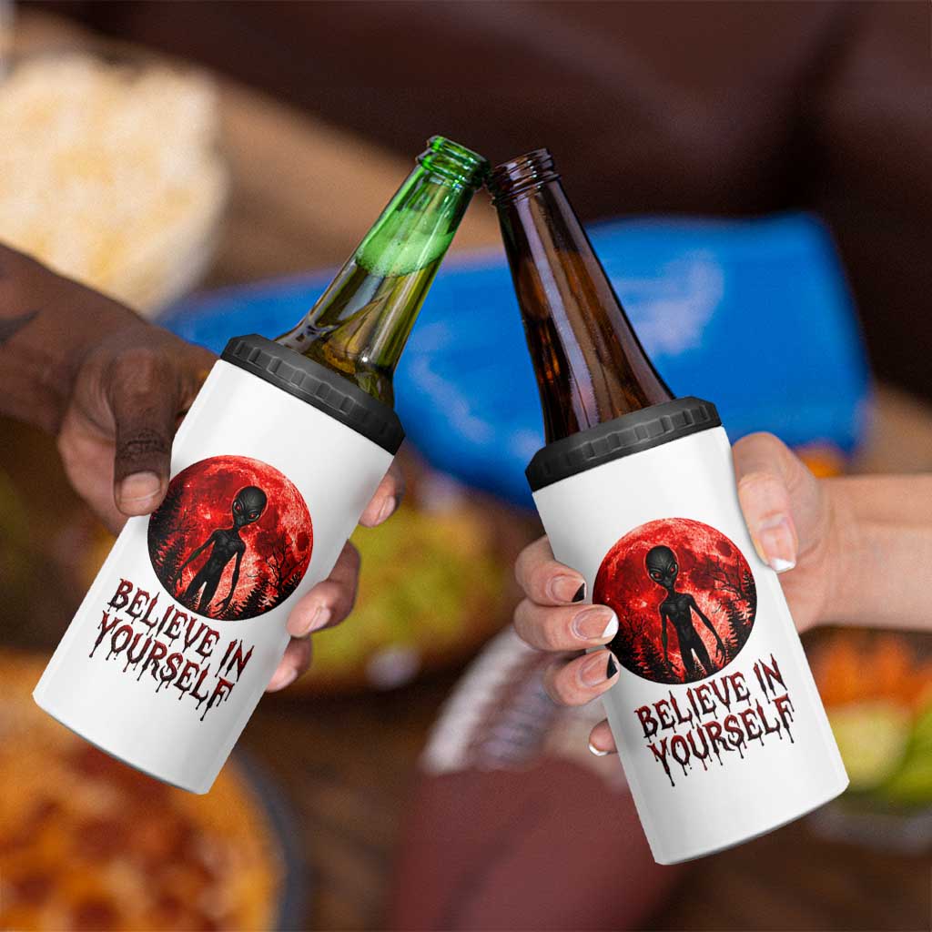 Creepy Alien Believe In Yourself 4 in 1 Can Cooler Tumbler Funny Blood Moon Sci-Fi Horror Graphic