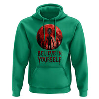 Creepy Alien Believe In Yourself Hoodie Funny Blood Moon Sci-Fi Horror Graphic