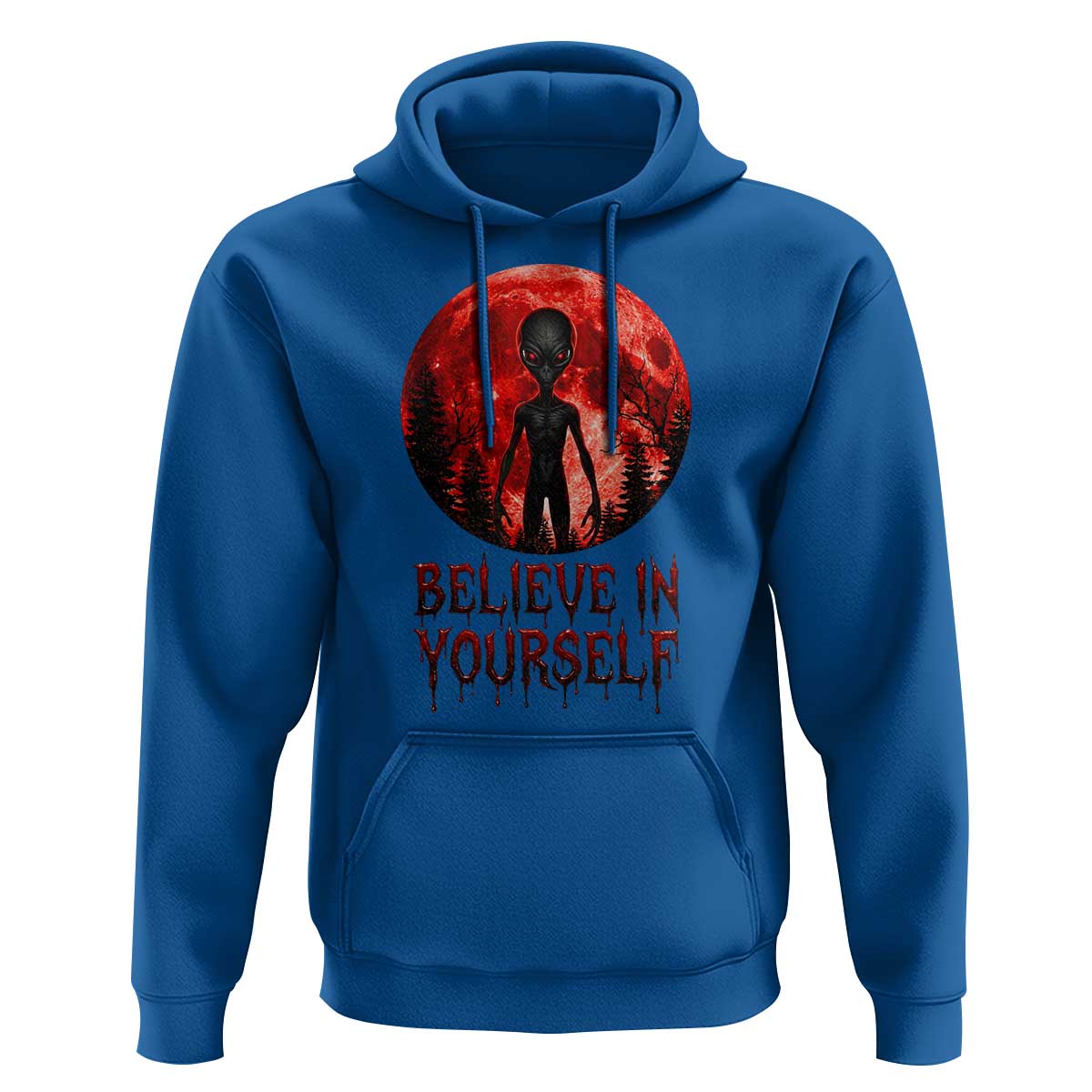 Creepy Alien Believe In Yourself Hoodie Funny Blood Moon Sci-Fi Horror Graphic