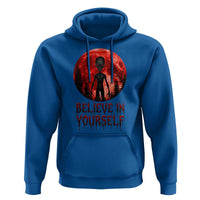 Creepy Alien Believe In Yourself Hoodie Funny Blood Moon Sci-Fi Horror Graphic