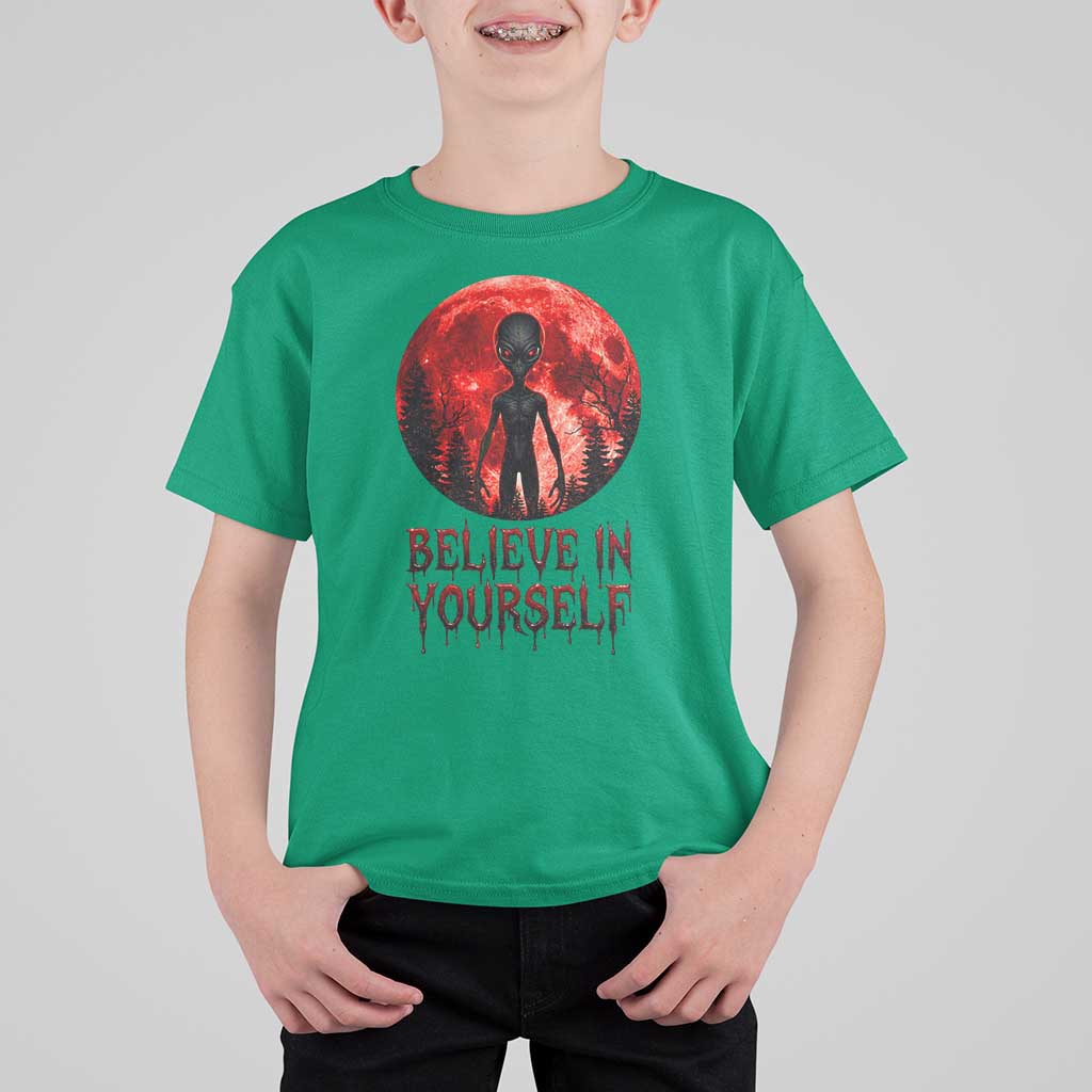 Creepy Alien Believe In Yourself T Shirt For Kid Funny Blood Moon Sci-Fi Horror Graphic