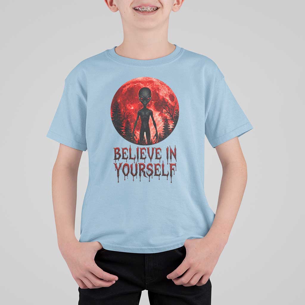 Creepy Alien Believe In Yourself T Shirt For Kid Funny Blood Moon Sci-Fi Horror Graphic