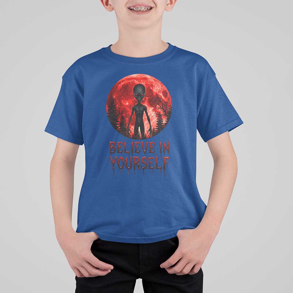 Creepy Alien Believe In Yourself T Shirt For Kid Funny Blood Moon Sci-Fi Horror Graphic