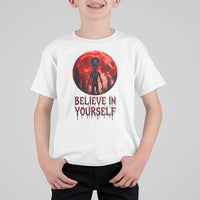 Creepy Alien Believe In Yourself T Shirt For Kid Funny Blood Moon Sci-Fi Horror Graphic