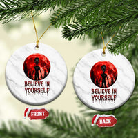 Creepy Alien Believe In Yourself Ceramic Ornament Funny Blood Moon Sci-Fi Horror Graphic