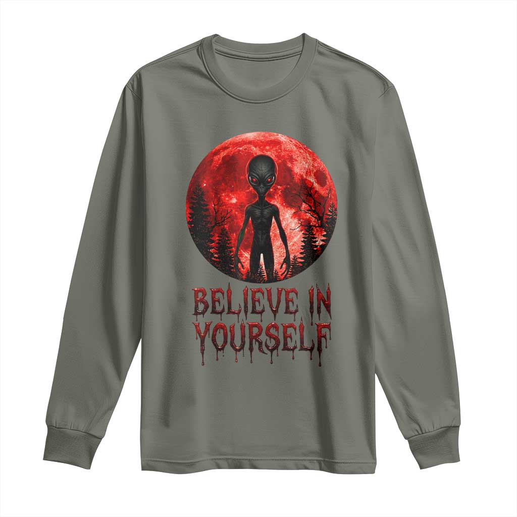 Creepy Alien Believe In Yourself Long Sleeve Shirt Funny Blood Moon Sci-Fi Horror Graphic