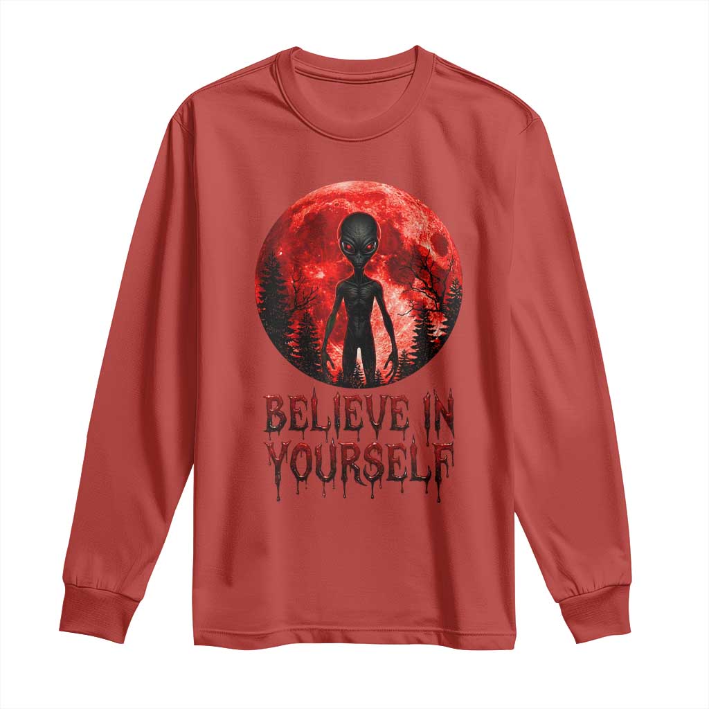 Creepy Alien Believe In Yourself Long Sleeve Shirt Funny Blood Moon Sci-Fi Horror Graphic