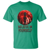 Creepy Alien Believe In Yourself T Shirt Funny Blood Moon Sci-Fi Horror Graphic