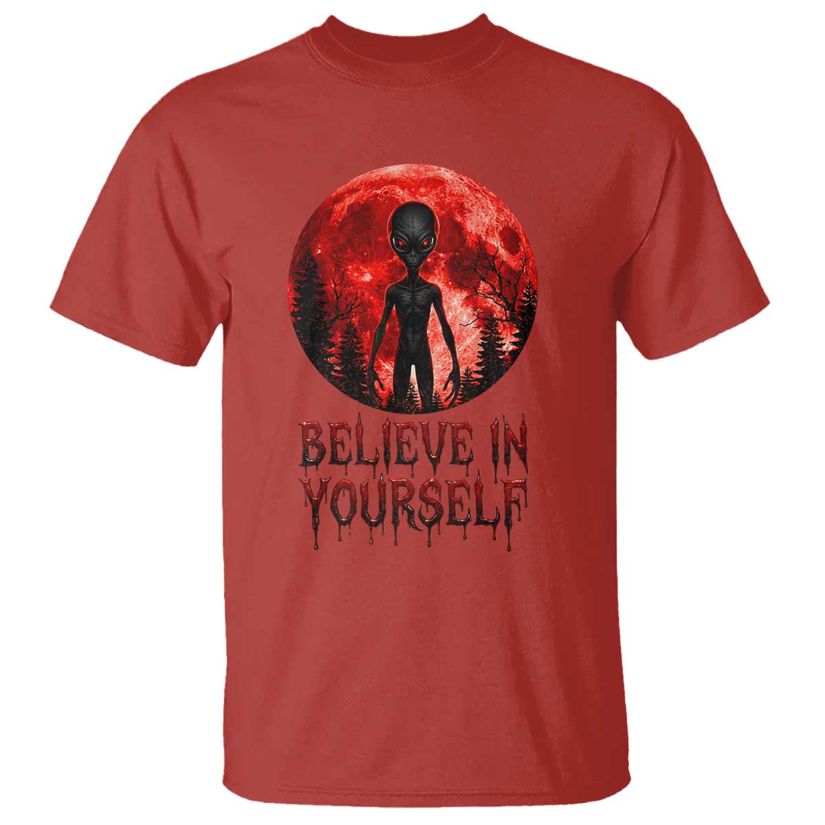 Creepy Alien Believe In Yourself T Shirt Funny Blood Moon Sci-Fi Horror Graphic