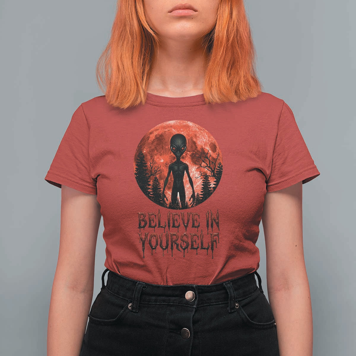 Creepy Alien Believe In Yourself T Shirt For Women Funny Blood Moon Sci-Fi Horror Graphic