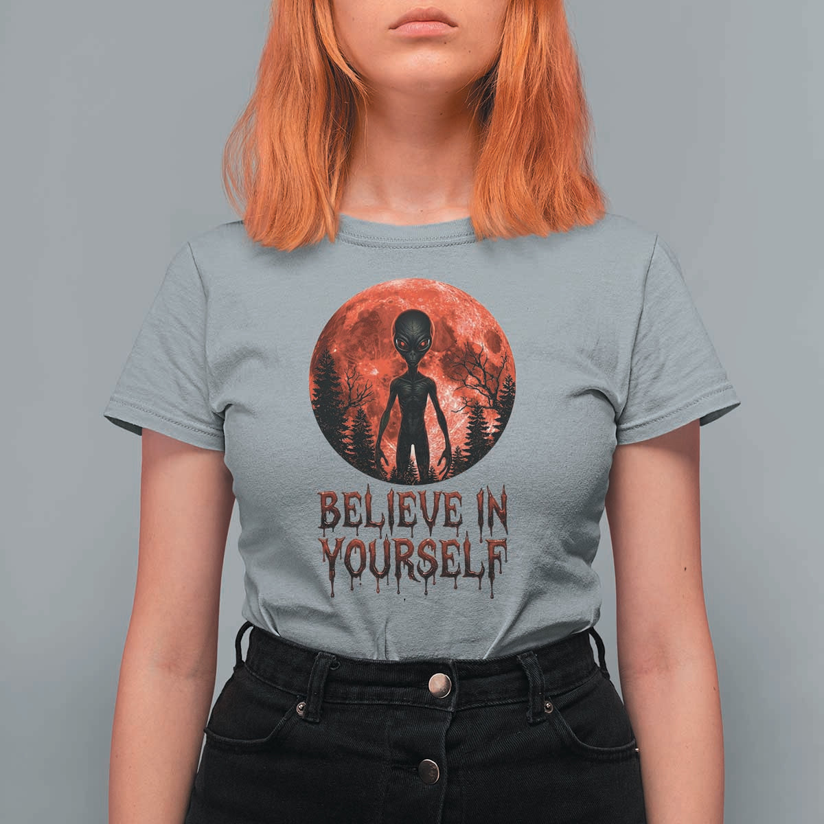 Creepy Alien Believe In Yourself T Shirt For Women Funny Blood Moon Sci-Fi Horror Graphic