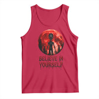 Creepy Alien Believe In Yourself Tank Top Funny Blood Moon Sci-Fi Horror Graphic