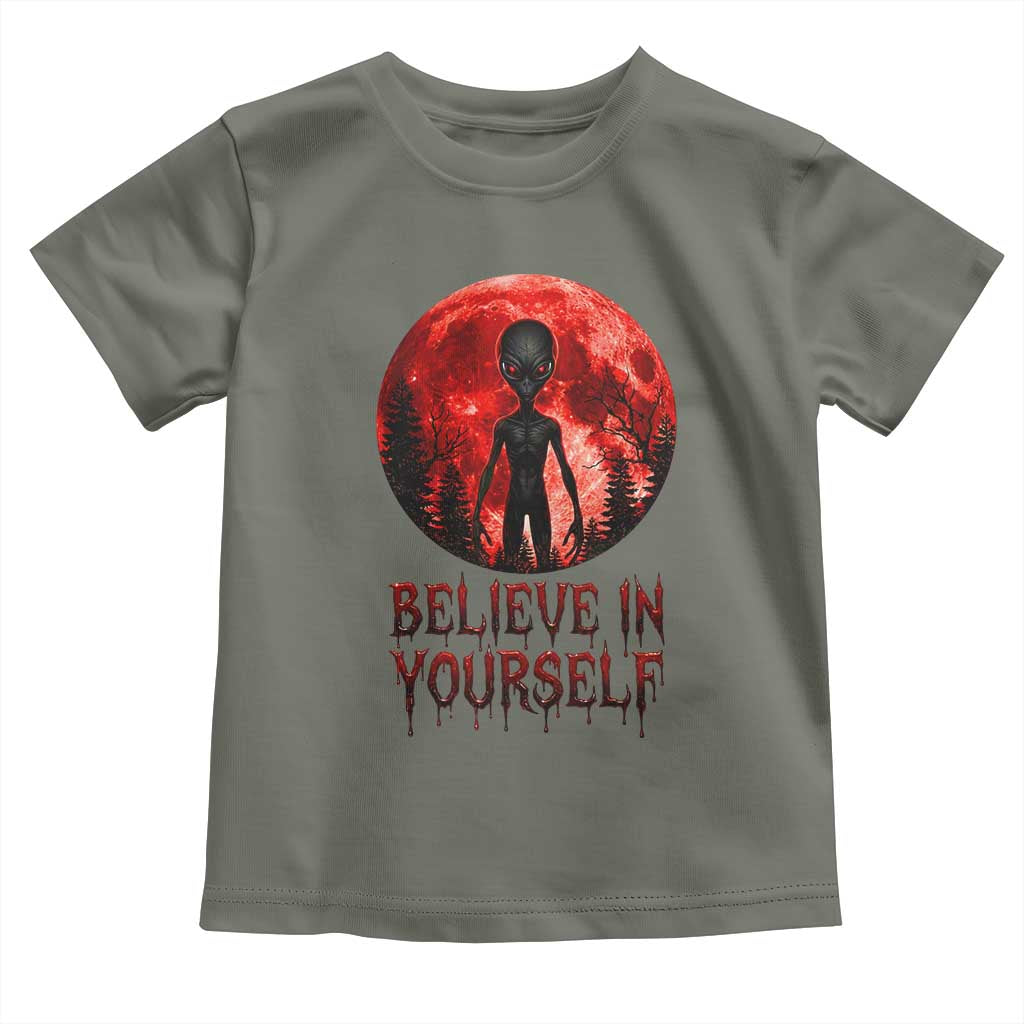 Creepy Alien Believe In Yourself Toddler T Shirt Funny Blood Moon Sci-Fi Horror Graphic