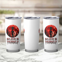 Creepy Alien Believe In Yourself Tumbler Cup Funny Blood Moon Sci-Fi Horror Graphic