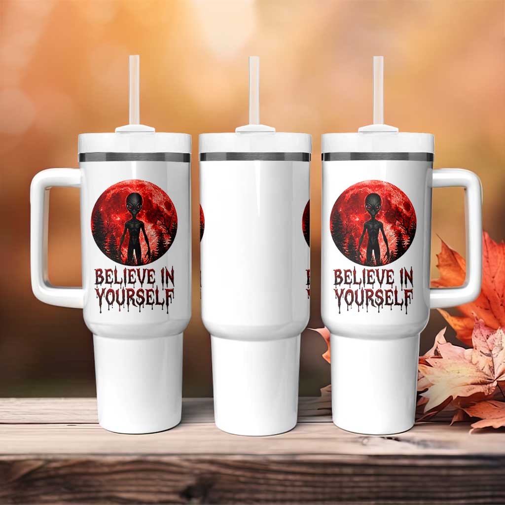 Creepy Alien Believe In Yourself Tumbler With Handle Funny Blood Moon Sci-Fi Horror Graphic