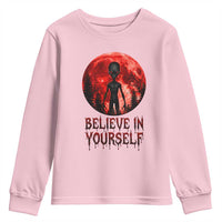 Creepy Alien Believe In Yourself Youth Sweatshirt Funny Blood Moon Sci-Fi Horror Graphic