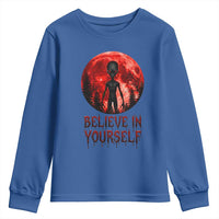 Creepy Alien Believe In Yourself Youth Sweatshirt Funny Blood Moon Sci-Fi Horror Graphic
