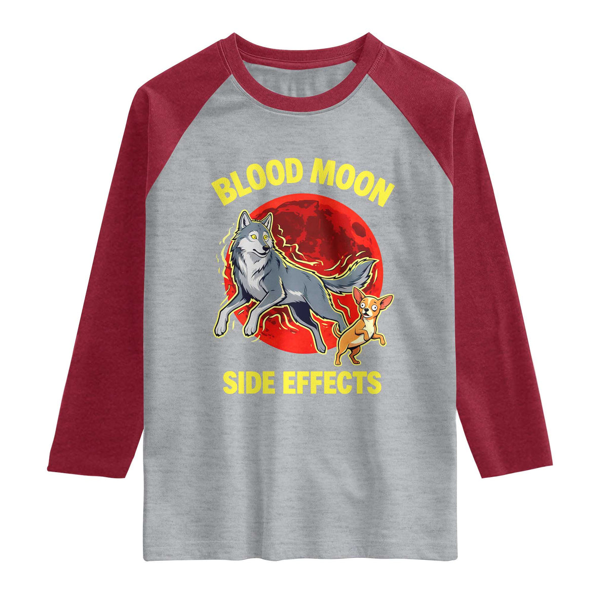Funny Blood Moon Side Effects Wolf and Chihuahua Dog Humor Graphic Raglan Shirt