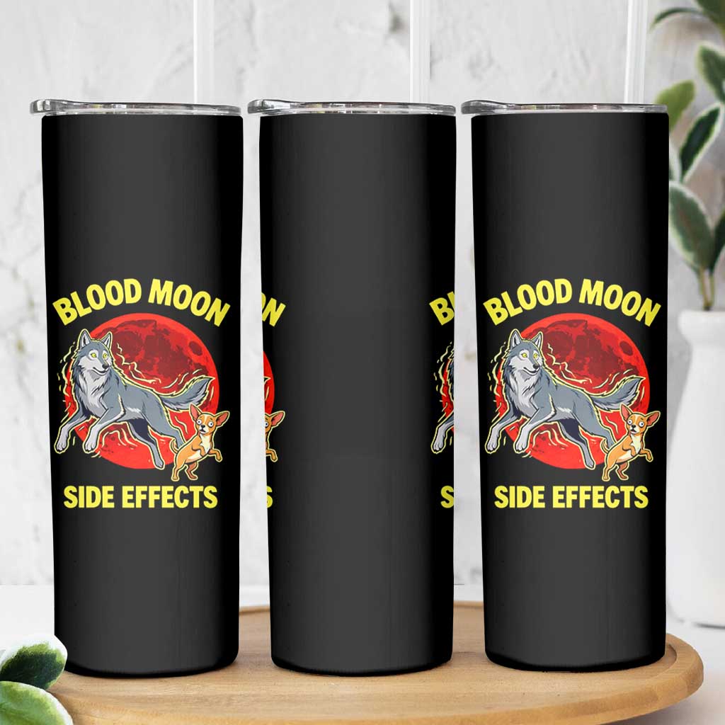 Funny Blood Moon Side Effects Wolf and Chihuahua Dog Humor Graphic Skinny Tumbler