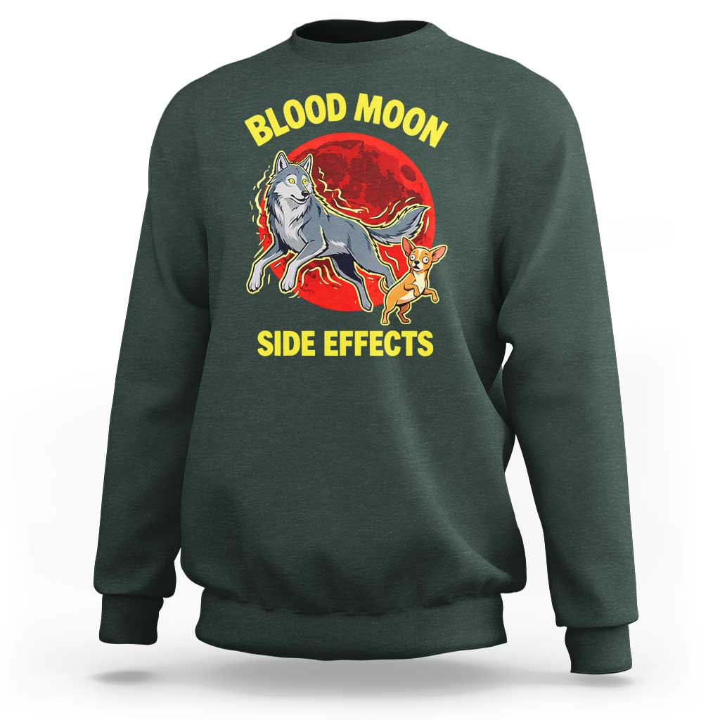 Funny Blood Moon Side Effects Wolf and Chihuahua Dog Humor Graphic Sweatshirt