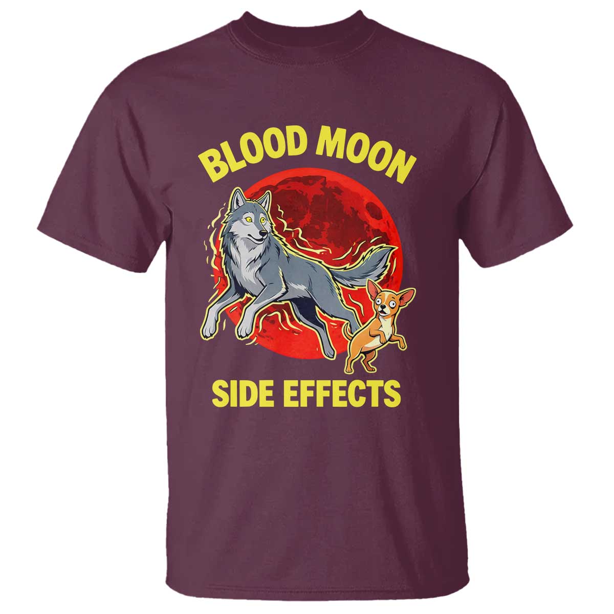 Funny Blood Moon Side Effects Wolf and Chihuahua Dog Humor Graphic T Shirt