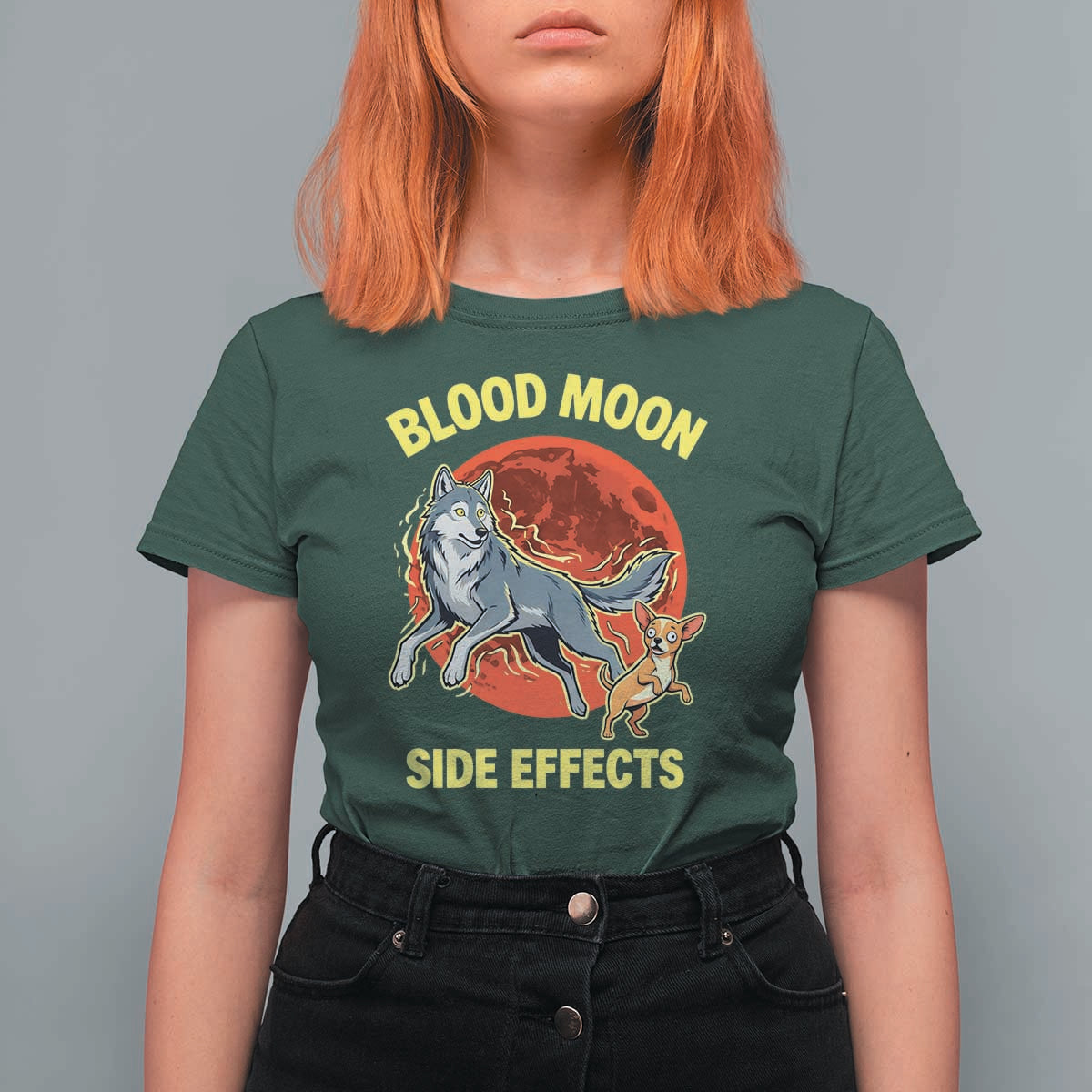 Funny Blood Moon Side Effects Wolf and Chihuahua Dog Humor Graphic T Shirt For Women